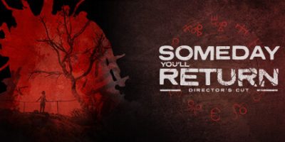 有一天你会归来:导演剪辑版/Someday You’ll Return: Director’s Cut
