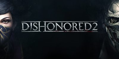 耻辱2/羞辱2/Dishonored 2